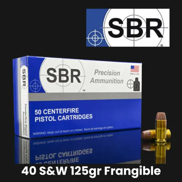 SBR 40 S&W 125gr Frangible Ammo
